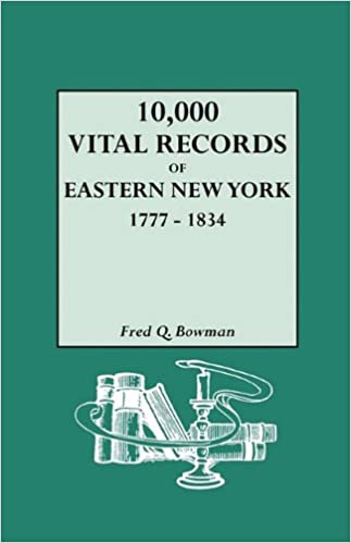 10,000 Vital Records of Eastern New York, 1777-1834