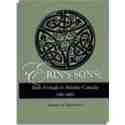 Erin's Sons: Irish Arrivals in Atlantic Canada. Four Volume Series