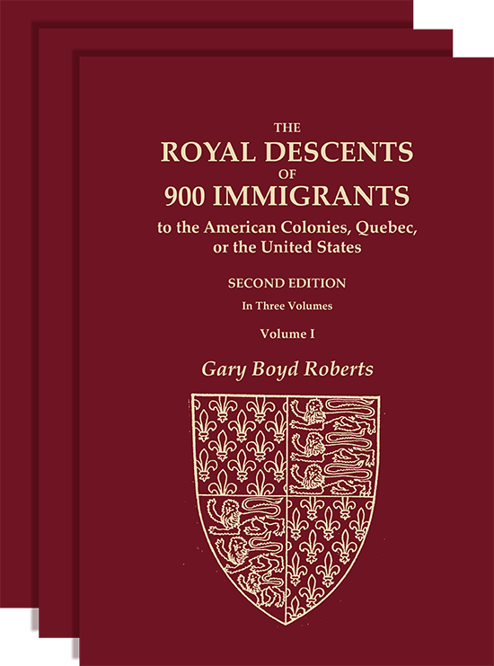 NEW SECOND EDITION of ROYAL DESCENTS OF 900 IMMIGRANTS