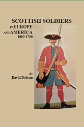 Scottish Soldiers in Europe and America, 1600-1700