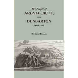 The People of Argyll, Bute, and Dunbarton, 1600-1699