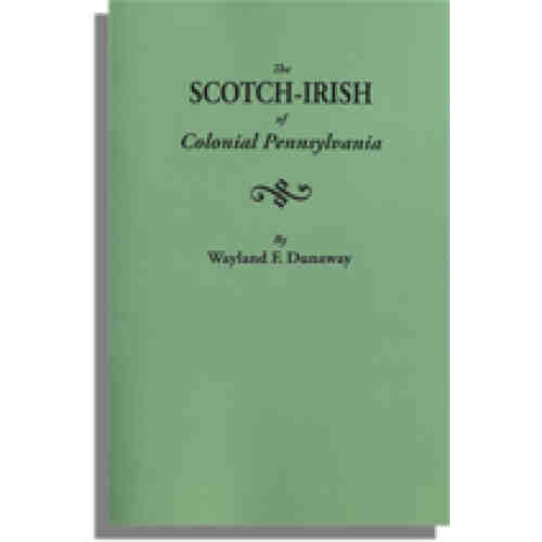 The Scotch-Irish of Colonial Pennsylvania