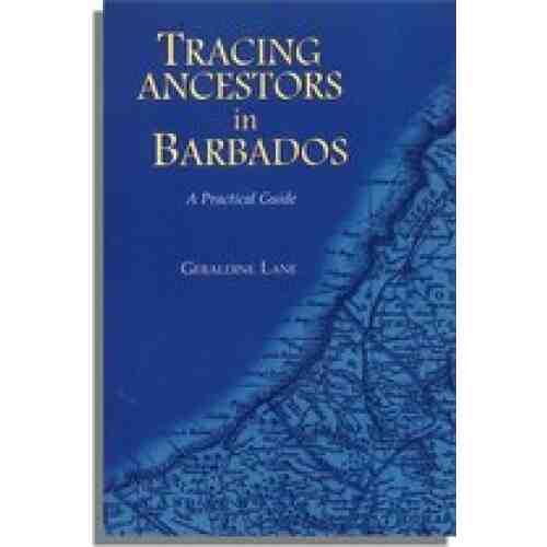 Tracing Ancestors in Barbados: A Practical Guide