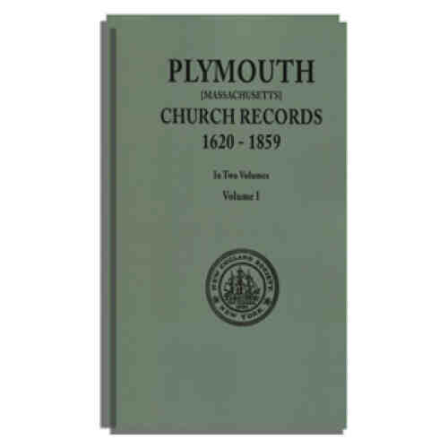 Plymouth [Massachusetts] Church Records, 1620-1859