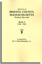 Abstracts of Bristol County, Massachusetts Probate Records, 1745-1762