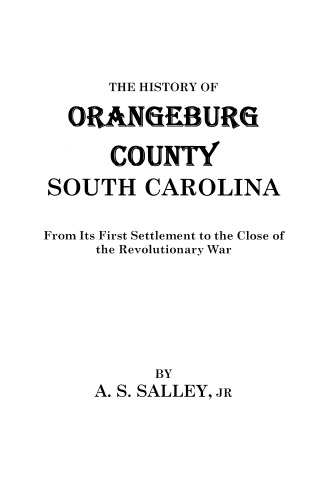 The History of Orangeburg County, South Carolina