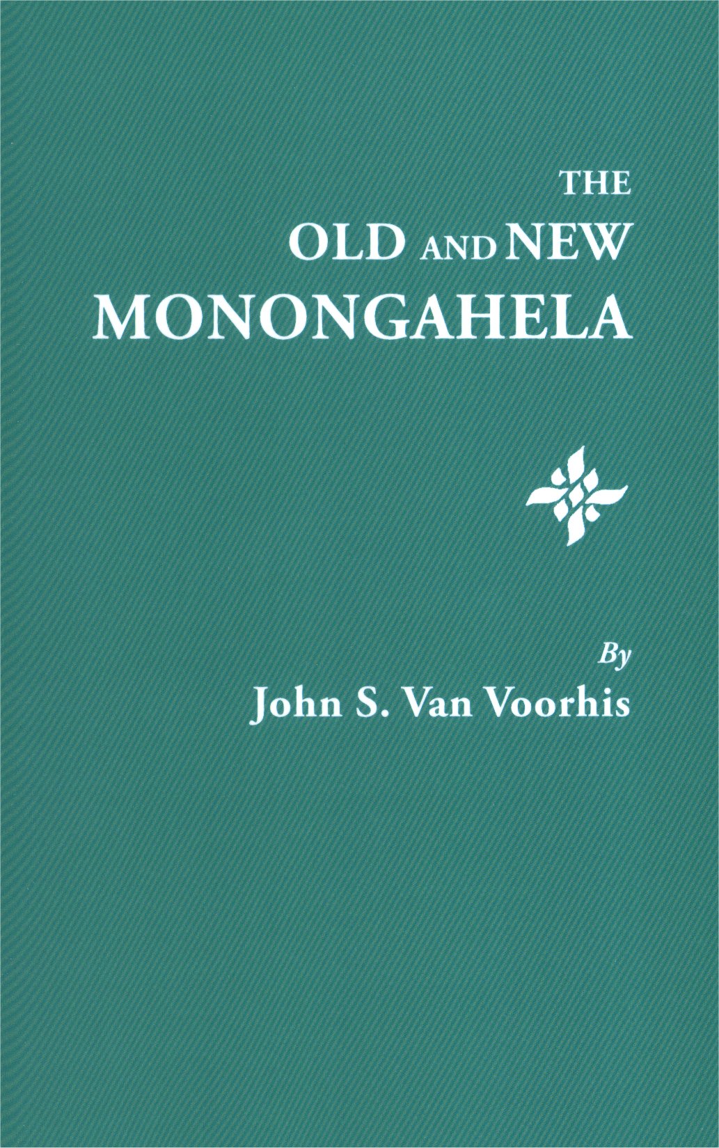 The Old and New Monongahela