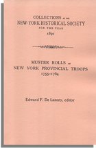 Collections of the New-York Historical Society for the Year 1891. Muster Rolls of New York Provincial Troops 1755-1764