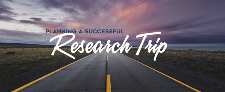 Planning a Successful Research Trip
